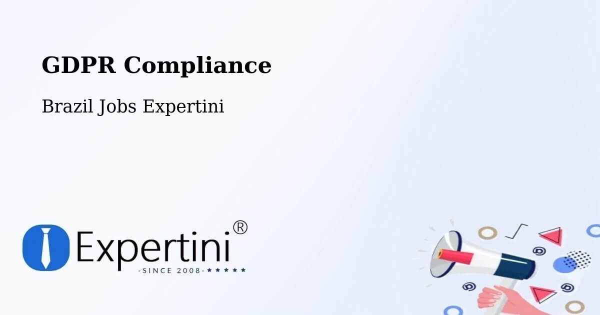 EU GDPR Compliance Statement – Coronel Murta - Brazil Jobs Expertini