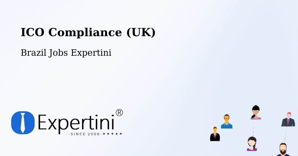 UK Data Protection & ICO Compliance – Coronel Murta - Brazil Jobs Expertini